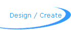 Design / Create